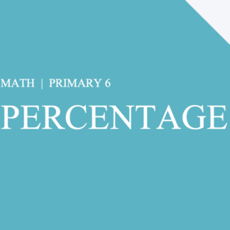[tutopiya] PSLE Math - Percentage Notes + Practice